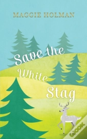 Save The White Stag