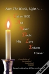 Save The World, Light A . . . Candle