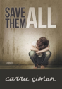 Save Them All  A Novel - Preview