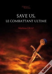Capa do artigo Save Us, Le Combattant Ultime