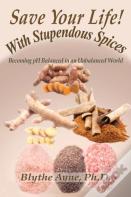 Save Your Life With Stupendous Spices