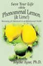 Save Your Life With The Phenomenal Lemon (& Lime!) - Preview