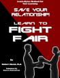 Save Your Relationship By Learning To Fight Fair (Learn-Bytes Series #1) - Preview