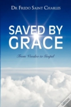Capa do artigo Saved By Grace From Voodoo To Gospel