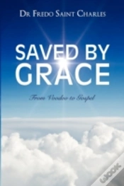 Capa do artigo Saved By Grace From Voodoo To Gospel