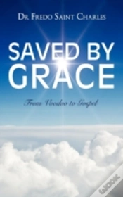 Capa do artigo Saved By Grace From Voodoo To Gospel