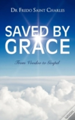 Capa do artigo Saved By Grace From Voodoo To Gospel