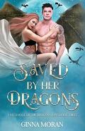 Saved By Her Dragons