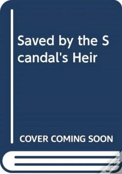 Capa do artigo Saved By The Scandal'S Heir