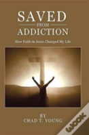 Saved From Addiction