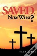 Saved, Now What?