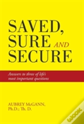 Saved, Sure And Secure