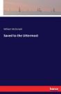 Saved To The Uttermost - Preview