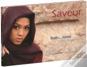 Saveur, Le Goût De Ta Parole ; Ruth Et Jonas