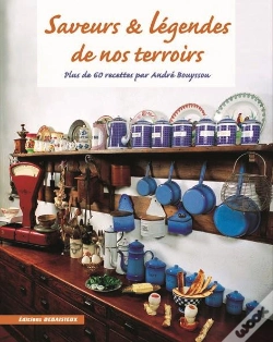 Capa do artigo Saveurs Et Legendes De Nos Terroirs, Plus De 70 Recettes