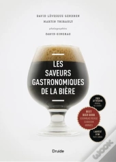 Saveurs Gastronomiques De La Bière (2e Édition)