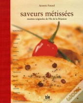 Saveurs Métissées ; Recettes Originales De L'Île De La Réunion