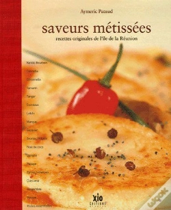 Capa do artigo Saveurs Métissées ; Recettes Originales De L'Île De La Réunion