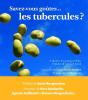 Savez Vous Goûter... Les Tubercules ? - Preview