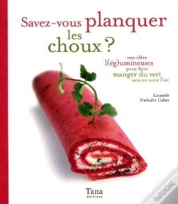 Capa do artigo Savez-Vous Planquer Les Choux ? Mes Idées L(Ég)Umineuses Pour Faire Manger Du Vert Sans En Avoir L'Air