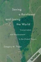 Saving A Rainforest And Losing The World