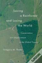 Saving A Rainforest And Losing The World