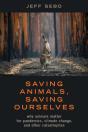 Saving Animals, Saving Ourselves - Preview