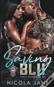 Capa do artigo Saving Blu (Kings Reapers Mc Book 4)