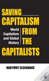 Saving Capitalism From The Capitalists
