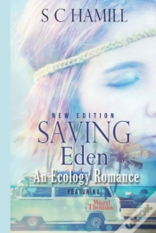 Capa do artigo Saving Eden Featuring Ward Thomas. An Ecology Romance. New Edition.