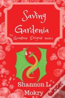 Saving Gardenia