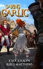 Saving Garlic - Preview