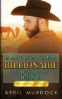 Saving Her Billionaire Cowboy Hero - Preview