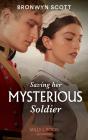 Saving Her Mysterious Soldier - Preview