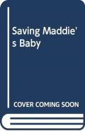 Saving Maddie'S Baby