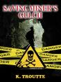 Saving Miner'S Gulch - Preview