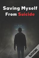 Saving Myself From Suicide