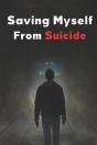 Saving Myself From Suicide - Preview