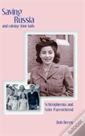 Saving Russia And Raising Four Kids