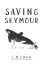 Saving Seymour - Preview