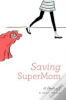 Saving Super Mom