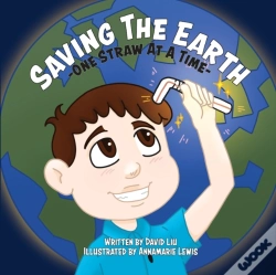 Capa do artigo Saving The Earth - One Straw At A Time