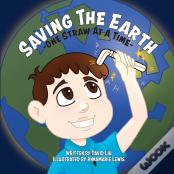 Saving The Earth - One Straw At A Time