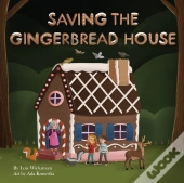 Saving The Gingerbread House