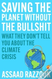 Saving The Planet Without The Bullsh*T