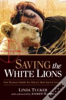 Saving The White Lions