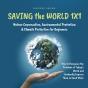 Saving The World 1x1: Nature Conservation, Environmental Protection & Climate Protection For Beginners: How To Recognize The Problems Of Today'S World - Preview