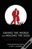 Saving The World And Healing The Soul
