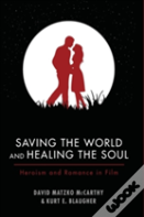 Saving The World And Healing The Soul