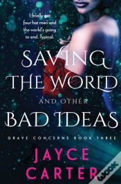 Capa do artigo Saving The World And Other Bad Ideas